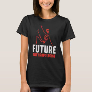 Camiseta Antropólogo Futuro Ciencia Antropología Fósiles