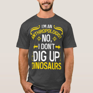 Camiseta Antropólogo No No I No Deg Up Dinosaurios