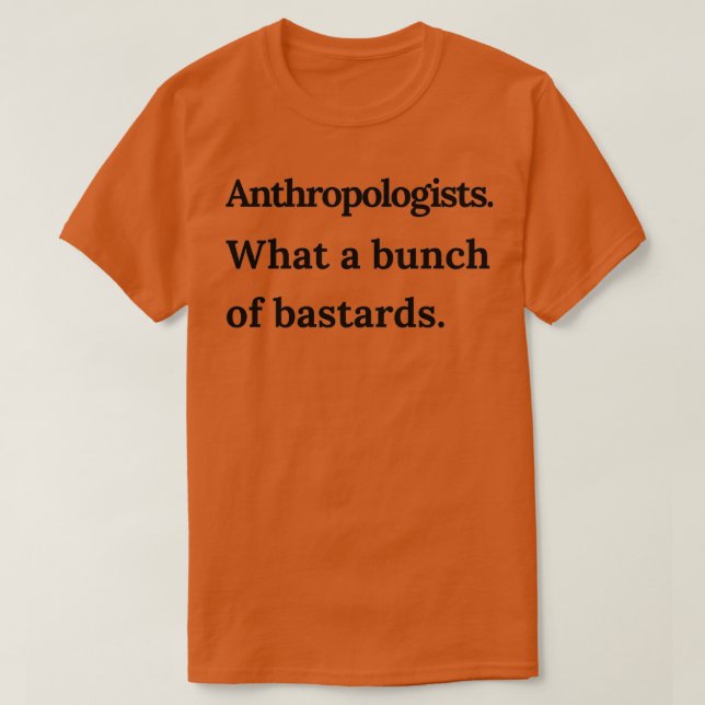 Camiseta Antropólogos qué montón de bastards del tex negro (Diseño del anverso)