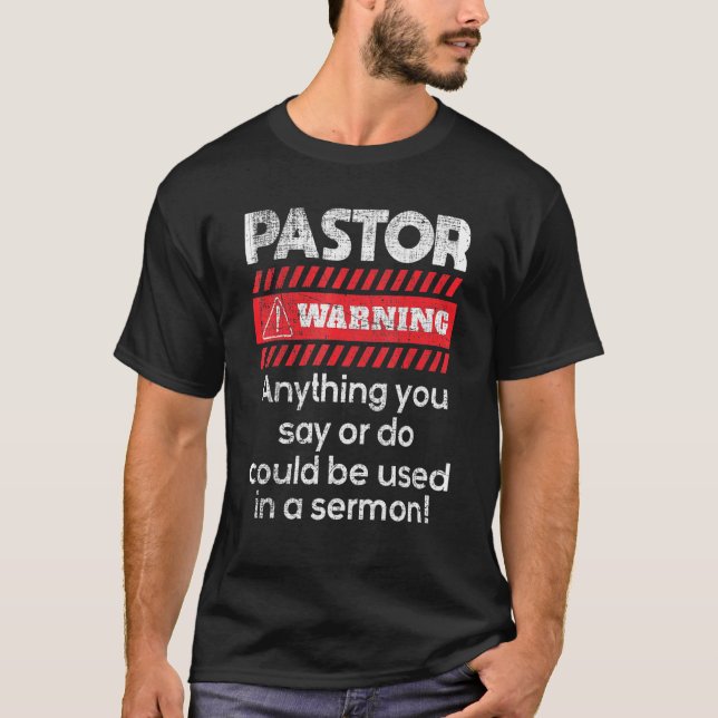 Camiseta Anything Could Be Used In A Sermon Pastor Preacher (Anverso)