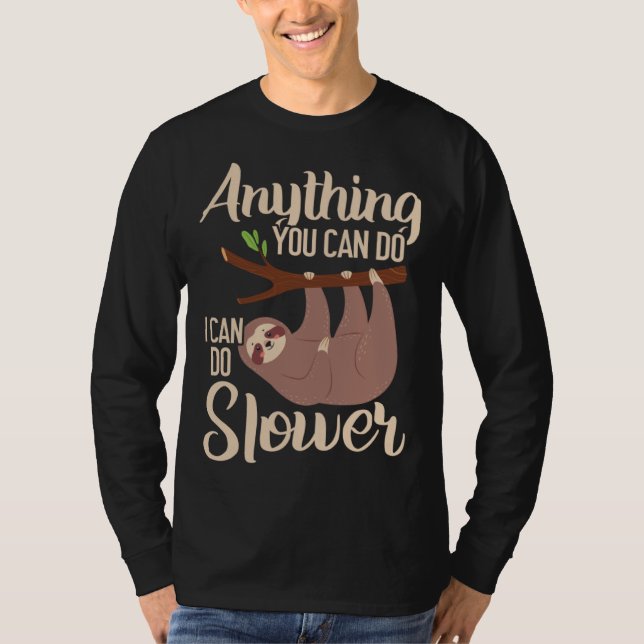 Camiseta Anything You Can Do I Can Do Slower Sloth Lazy Han (Anverso)