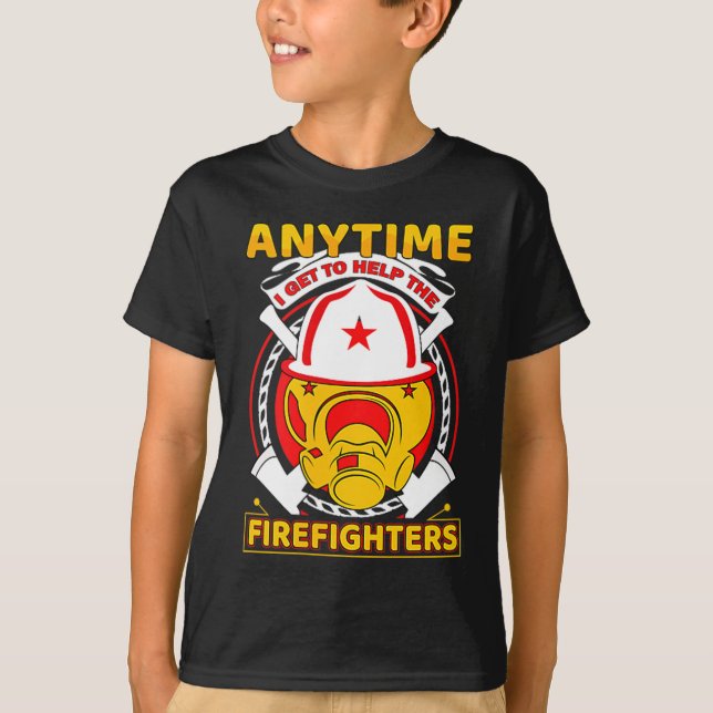 Camiseta Anytime I Get To Help Fireman Gift Proud Firefight (Anverso)