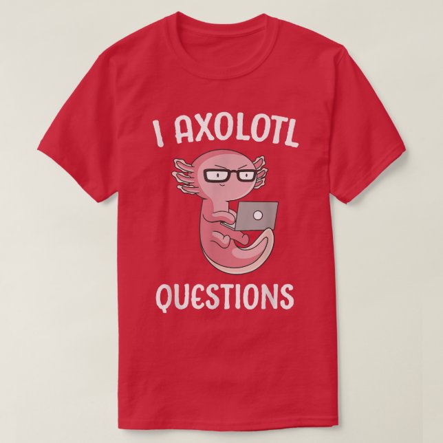 Camiseta Aolotl Ask Questions School Student Cute Computer  (Diseño del anverso)