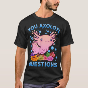 Camiseta Aolotl cuestiona a los niños Jóvenes Mujeres Cute