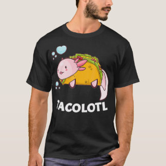 Camiseta Aolotl Funny Tacolotl Pun Ambystoma Meicanum