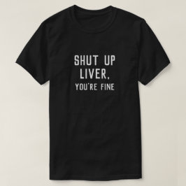 CAMISETA APAGAR HÍGADO, ESTÁS BIEN.