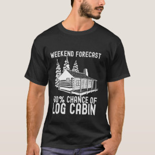 Camiseta Apagón fuera Graciosa Oportunidad de Log Cabin Lif