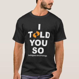 Camiseta Aparato Bridge$ BRG.X   TE LO DIJE