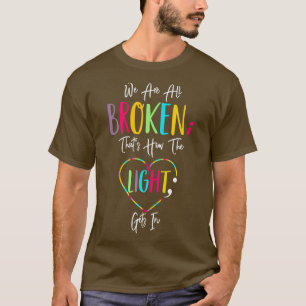 Camiseta Aparato de salud mental: Todos estamos rotos, así