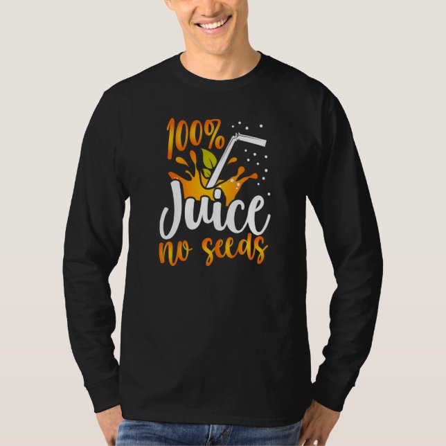 Camiseta Aparato gráfico de vasectomía 100 jugo sin semilla (Anverso)