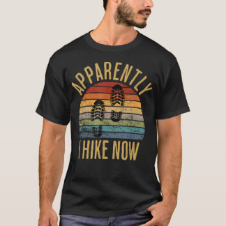 Camiseta Aparentemente Ahora Hago Senderismo Divertido Cami