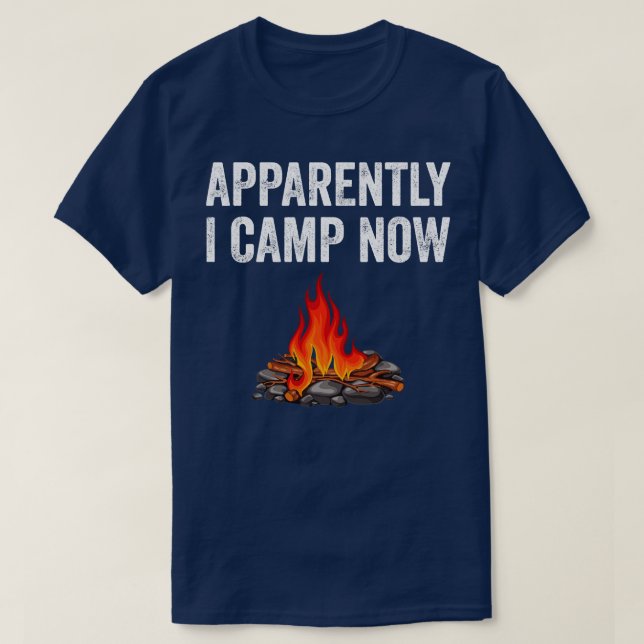 Camiseta Aparentemente, Campamento Ahora Campamento Camper (Diseño del anverso)