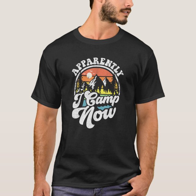Camiseta Aparentemente Campamento Ahora Camping Camper Rv (Anverso)