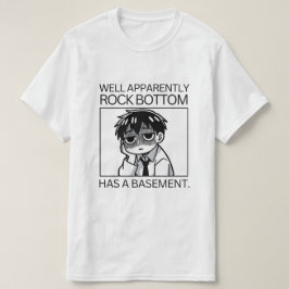 Camiseta Aparentemente el fondo de roca tiene un sótano.