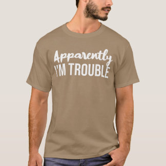 Camiseta Aparentemente Imrouble Sarcástico Chiste Divertido