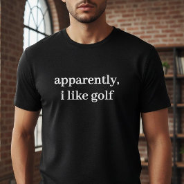 Camiseta Aparentemente Me Gusta el Golf Divertido Golfista 
