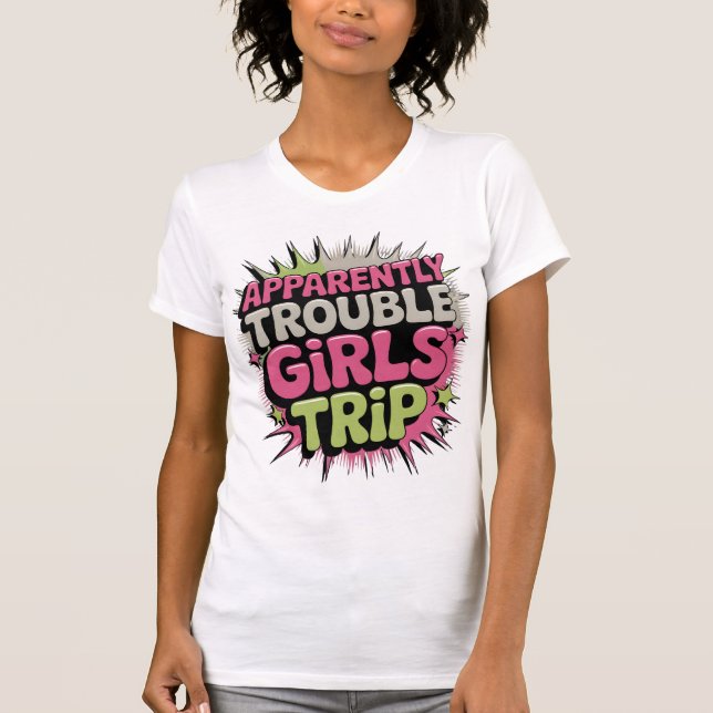 Camiseta Aparentemente problemas Chicas de viaje (Anverso)
