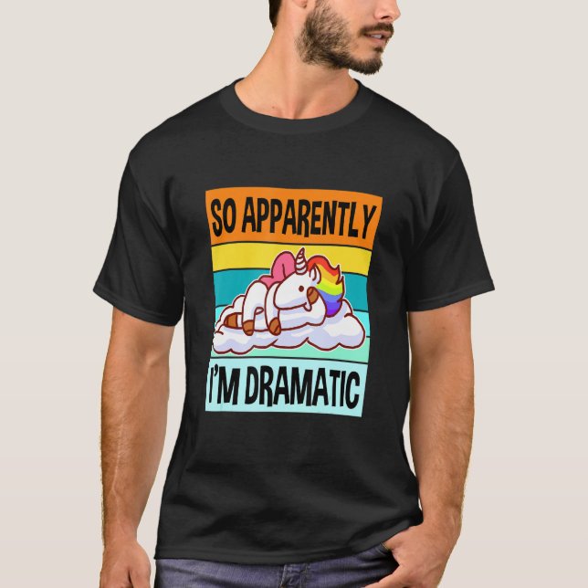 Camiseta Aparentemente Soy Dramático Drama Reina Mejor Unic (Anverso)