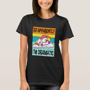 Camiseta Aparentemente Soy Reina Dramática Drama Mejor Unic