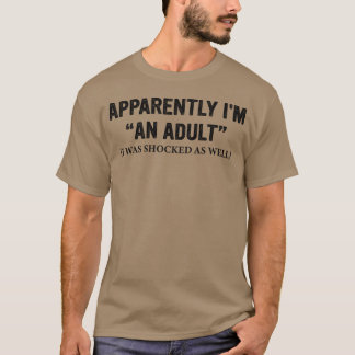 Camiseta Aparentemente-Soy-Un-Adulto-También-Me-Sorprendí -