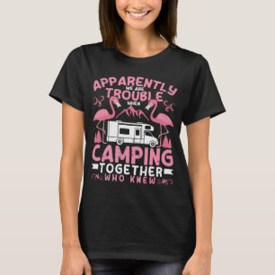 Camiseta Aparentemente, Tenemos Problemas Cuando Camping RV