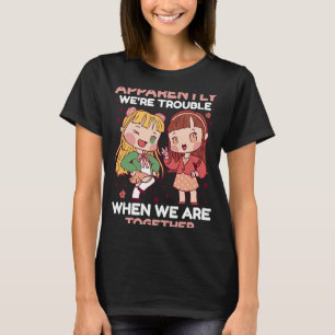 Camiseta Aparentemente tenemos problemas cuando estamos jun