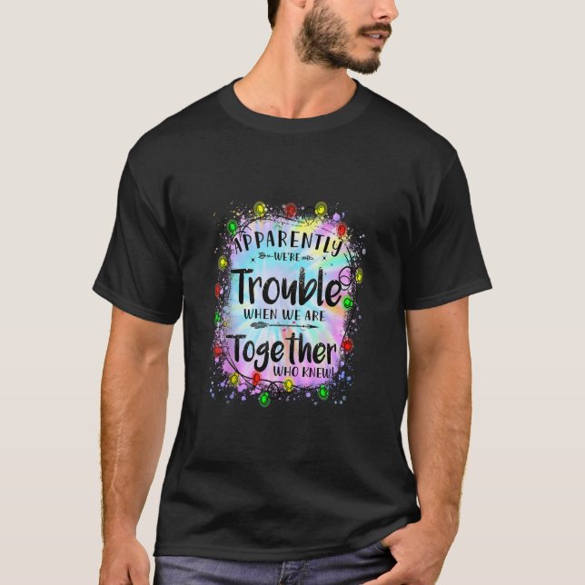 Camiseta Aparentemente tenemos problemas cuando estamos jun (Anverso)