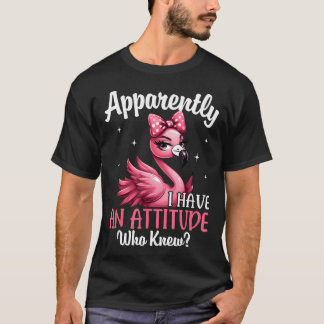 Camiseta Aparentemente Tengo Una Actitud Quién Sabía Divert