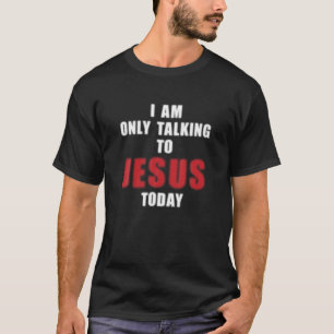 Camiseta Aparición Cristiana, Solo Estoy Hablando Con Jesús