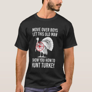 Camiseta Apartense Dejen Que Este Viejo Muchacho Cace Pavos