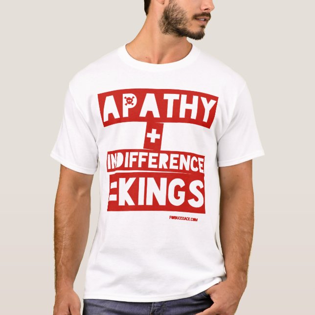 Camiseta Apatía + indiferencia = Reyes (Anverso)