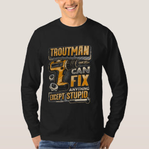 Camiseta Apellido Trutman puede arreglar cualquier cosa exc