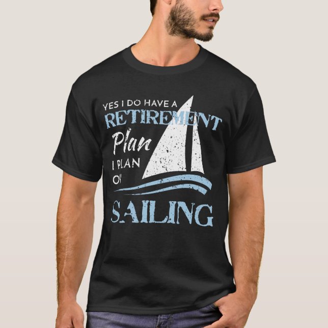 Camiseta Apenado navegando plan de retiro del velero del (Anverso)