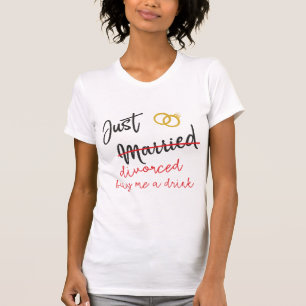 Camiseta Apenas casado divorciado cómpreme una bebida