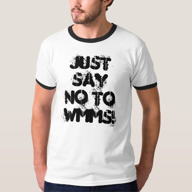 Camiseta ¡Apenas diga no a WMMS! (Anverso)