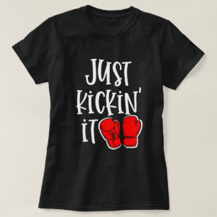 Camiseta Apenas Kickin él regalo del combatiente de la cita
