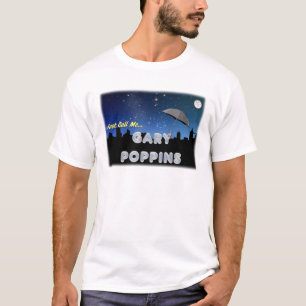 Camiseta Apenas llámeme Gary Poppins