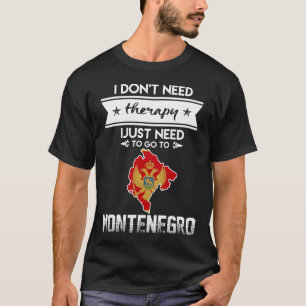 Camiseta apenas necesidad de ir a Montenegro