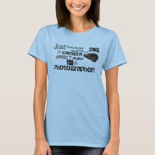 Camiseta Apenas porque usted posee una cámara no le hace…