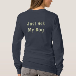 Camiseta Apenas pregunte a mi perro