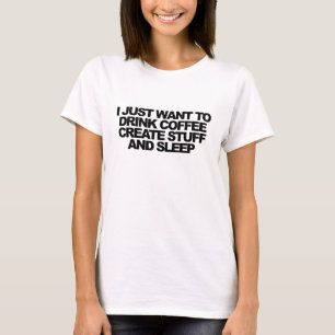 Camiseta Apenas quiero beber el café, creo la materia y