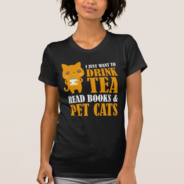Camiseta Apenas quiero beber té leí los libros y los gatos (Anverso)
