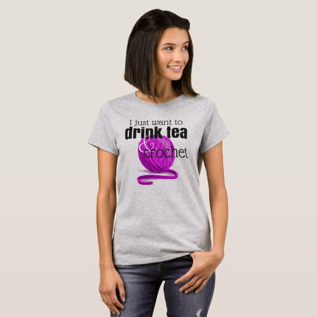 Camiseta Apenas quiero beber té y Crochet el regalo del (Anverso completo)