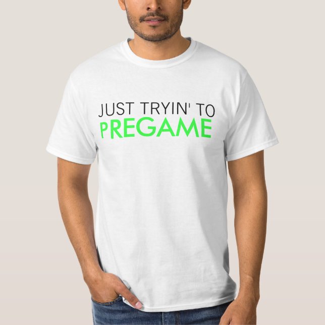 Camiseta Apenas Tryin a Pregame (Anverso)