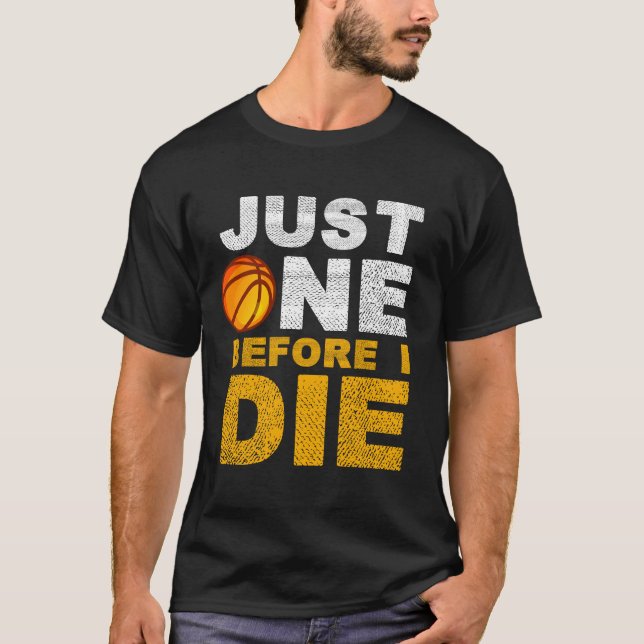 Camiseta Apenas uno antes de que muera (Anverso)