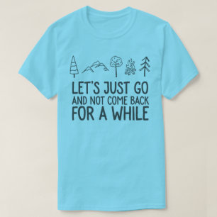 Camiseta Apenas vayamos a acampar o a caminar o a hacer
