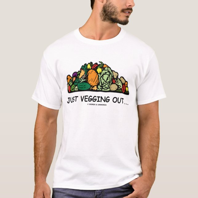 Camiseta Apenas Vegging hacia fuera… (Humor vegetariano) (Anverso)