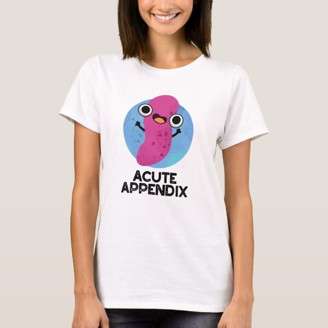 Camiseta Apéndice agudo Piel de partes de cuerpos divertida (Anverso)