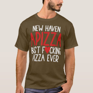 Camiseta Apizza New Haven Style Mejor Pizza Amantes Conecti
