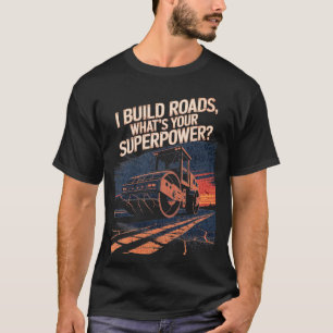 Camiseta Aplanadora divertida cita tripulación de construcc